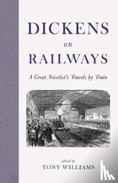 Dickens, Charles - Dickens on Railways