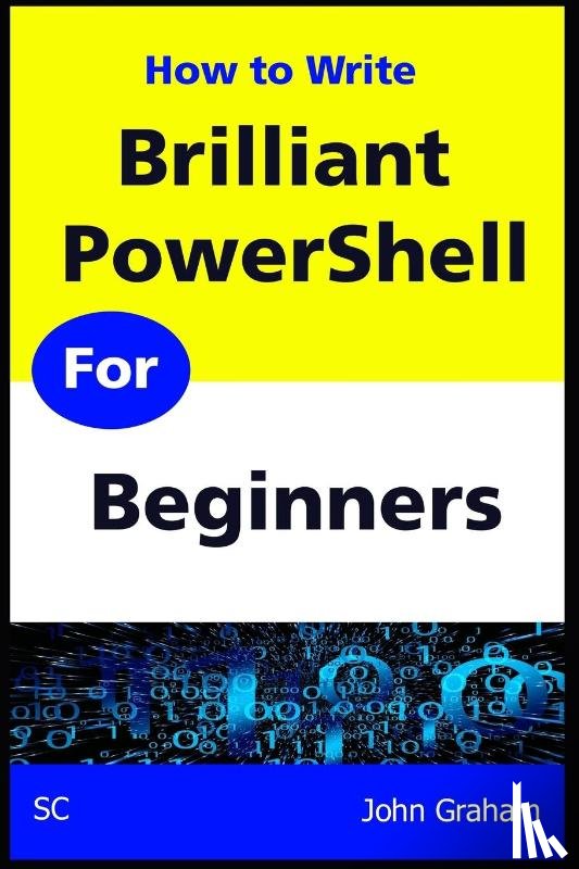 Graham, John - Brilliant PowerShell for Beginners