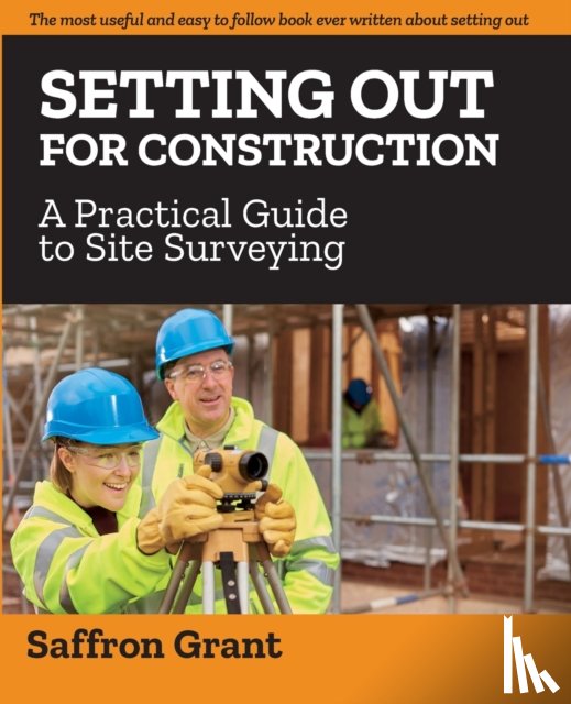 Grant, Saffron - Setting Out For Construction