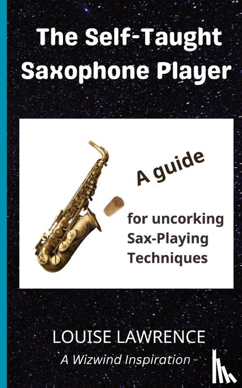 Lawrence, Louise - The Self-Taught Saxophone Player