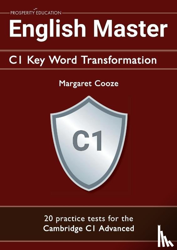 Cooze, Margaret - English Master C1 Key Word Transformation: 20 practice tests for the Cambridge C1 Advanced