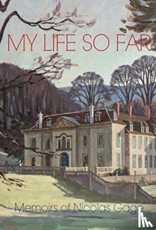 Gage, Lord Nicolas - My Life So Far