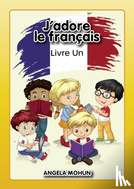 Angela, Mohun - J'adore le francais