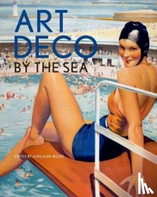 Wood, Ghislaine - Art Deco by the Sea