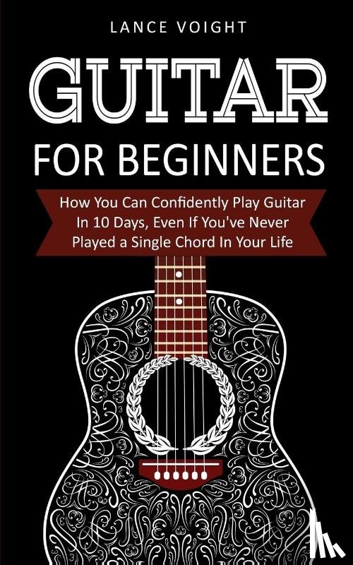 Voight, Lance - Guitar for Beginners