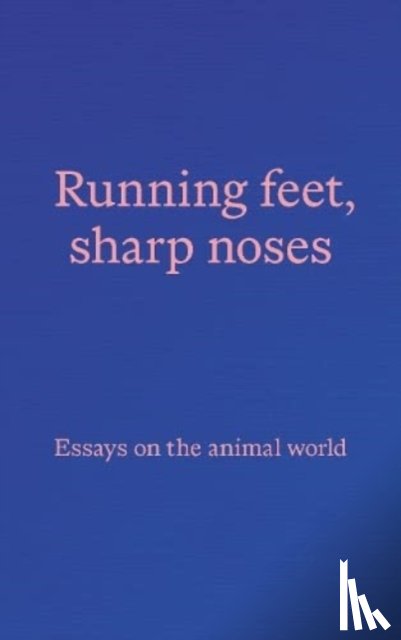  - Running feet, sharp noses