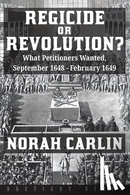 Carlin, Norah - Regicide or Revolution?