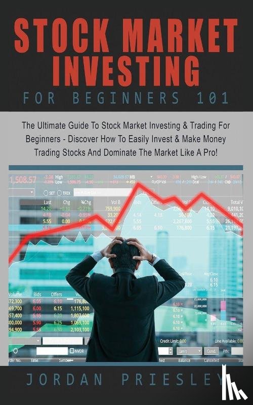 Priesley, Jordan - Stock Market Investing For Beginners 101