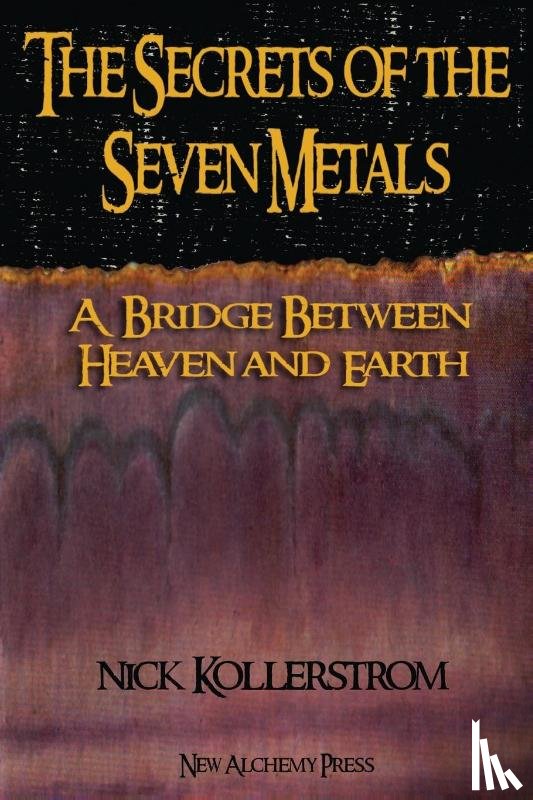 Kollerstrom, Nicholas - Secrets of the Seven Metals
