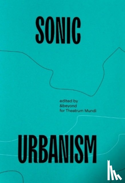  - Sonic Urbanism: Resonances in a New Field