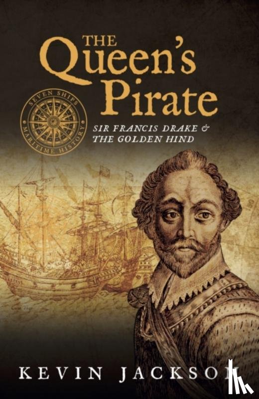 Jackson, Kevin - The Queen's Pirate: Sir Francis Drake and the Golden Hind