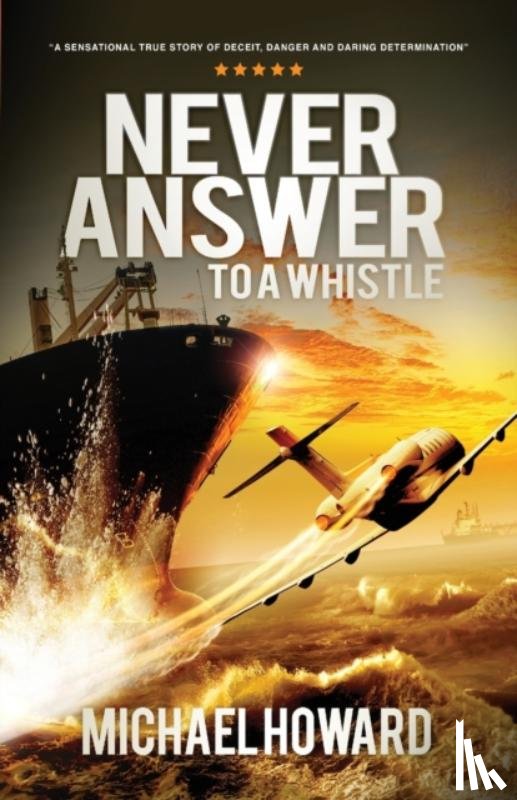 Howard, Michael - Never Answer To A Whistle