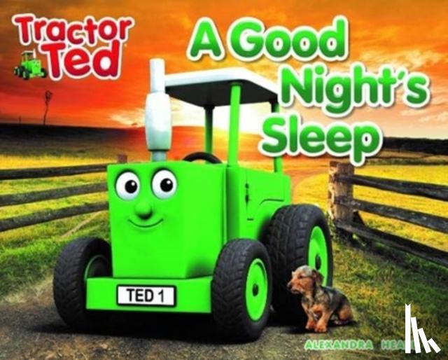 Heard, Alexandra - Tractor Ted A Good Night's Sleep