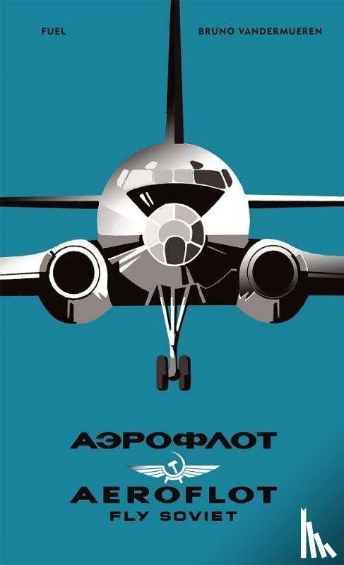 Vandermueren, Bruno, FUEL - AEROFLOT - Fly Soviet