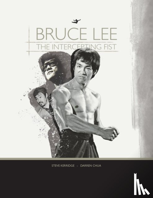 Kerridge, Steve - Bruce Lee: THE INTERCEPTING FIST