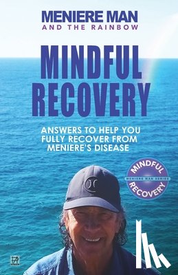 Man, Meniere - Meniere Man and the Rainbow. Mindful Recovery