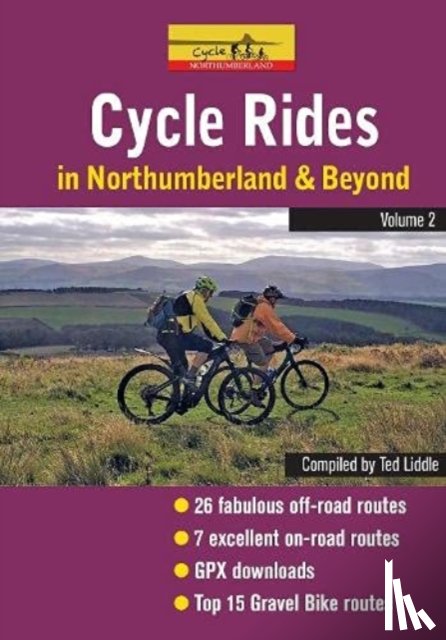 Liddle, Ted - Cycle Rides in Northumberland and Beyond - Volume 2