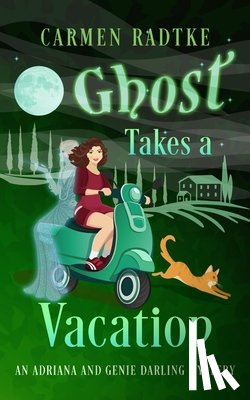 Radtke, Carmen - Ghost Takes A Vacation: A cozy Genie and Adriana Darling ghost mystery