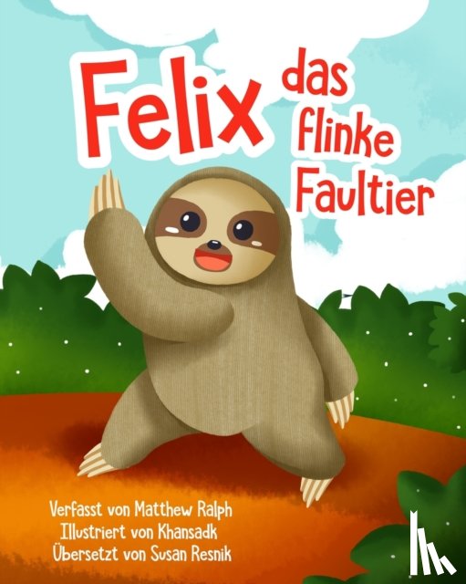 Ralph, Matthew - Felix Das Flinke Faultier