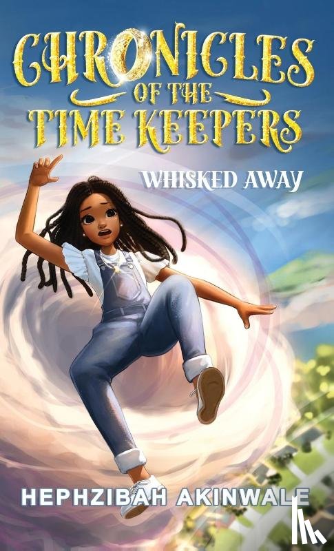 Akinwale, Hephzibah - Chronicles of the Time Keepers