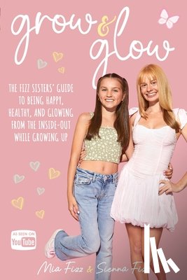 Fizz, Mia, Fizz, Sienna - Grow and Glow