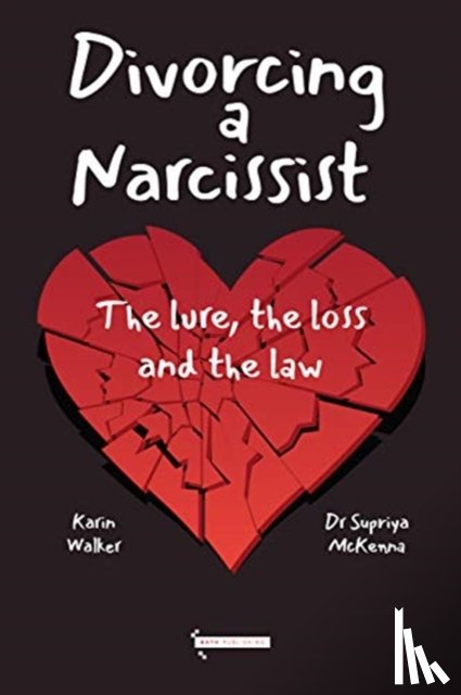 McKenna, Supriya, Walker, Karin - Divorcing a Narcissist