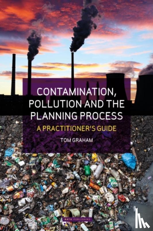 Graham, Tom - Contamination, Pollution & the Planning Process