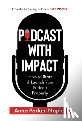 Parker-Naples, Anna - Podcast With Impact