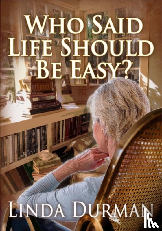 Durman, Linda - Who Said Life Should Be Easy?