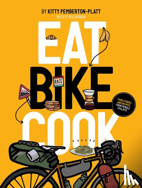 Pemberton-Platt, Kitty - Eat Bike Cook