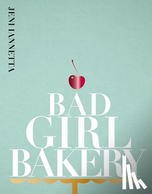 Iannetta, Jeni - Bad Girl Bakery