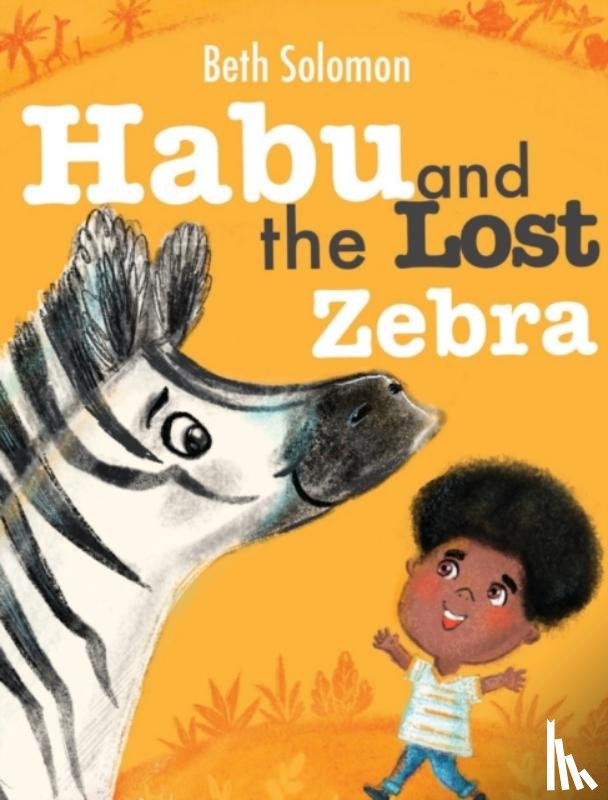 Solomon, Beth - Habu and the Lost Zebra