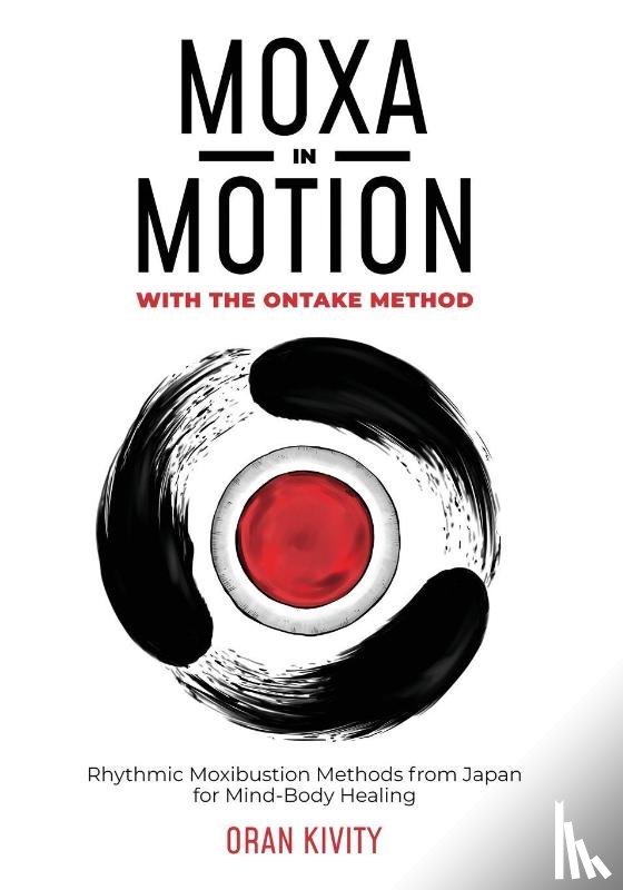 Oran Kivity - MOXA IN MOTION WITH THE ONTAKE METHOD