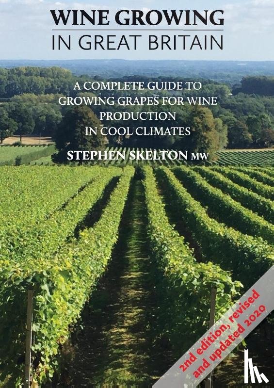 Skelton Stephen Skelton - Wine Growing In Great Britain - 2nd Edition