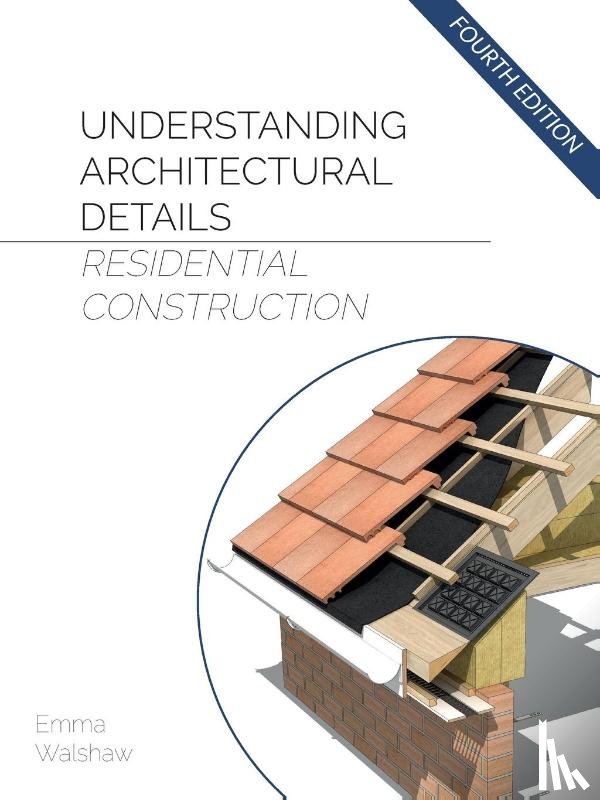 Walshaw, Emma - Understanding Architectural Details - Residential