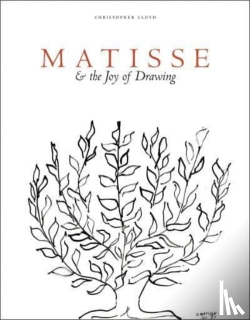 Lloyd, Christopher - Matisse and the Joy of Drawing