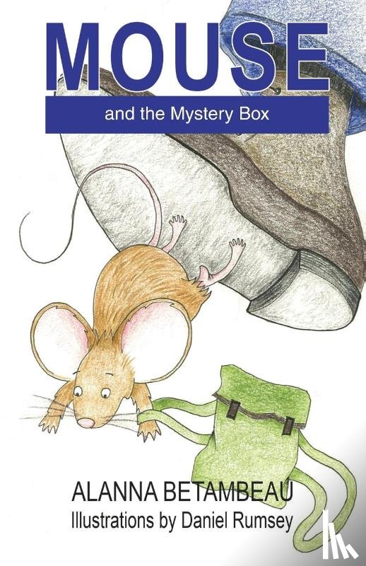 Betambeau, Alanna - MOUSE and the Mystery Box