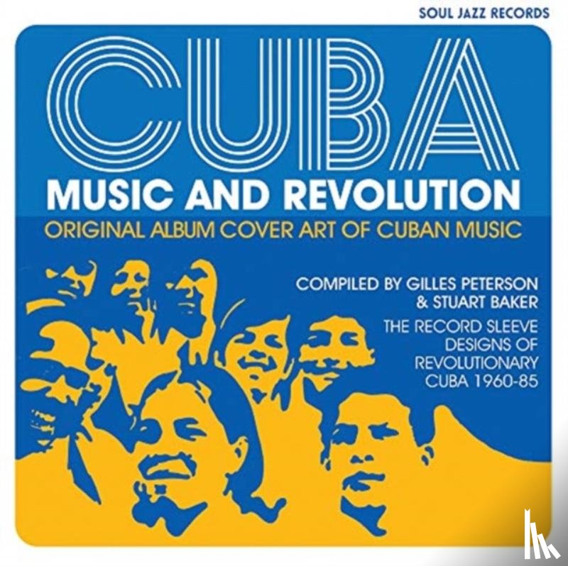 Peterson, Gilles, Baker, Stuart - Cuba: Music and Revolution