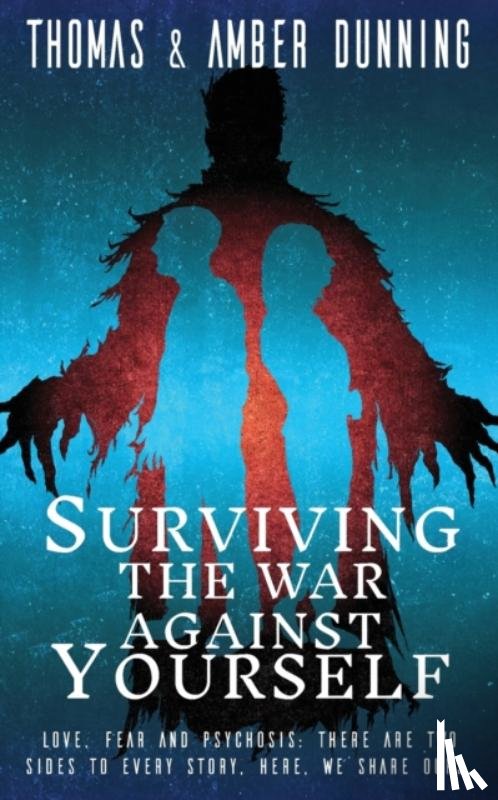 Dunning, Thomas & Amber - Surviving The War Against Yourself