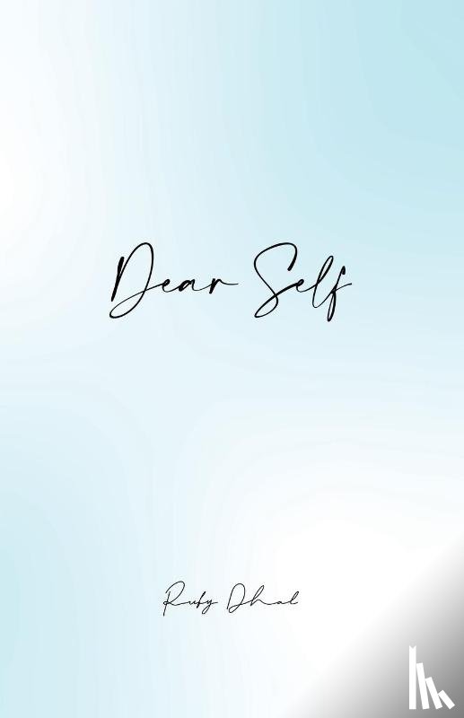 Dhal, Ruby - Dear Self
