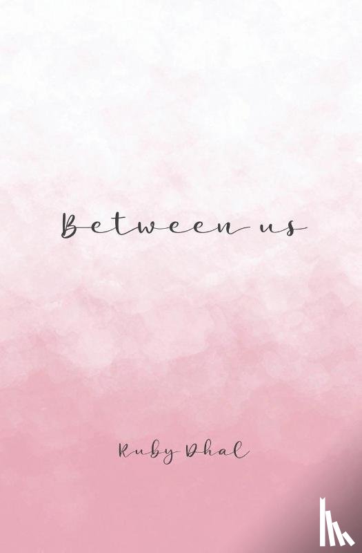 Dhal, Ruby - Between us