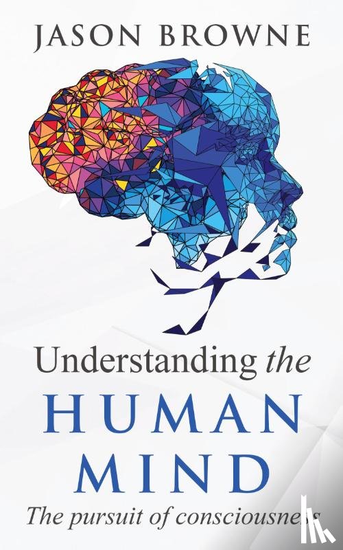 Browne, Jason - Understanding the Human Mind