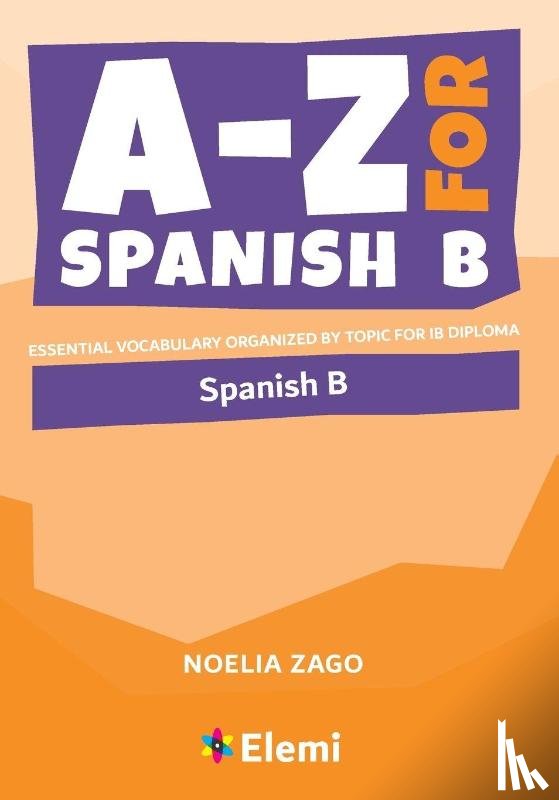 Zago, Noelia - A-Z for Spanish B