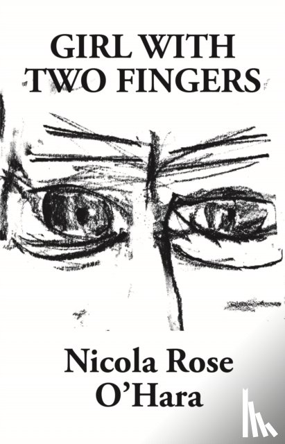 O'Hara, Nicola Rose - Girl With Two Fingers