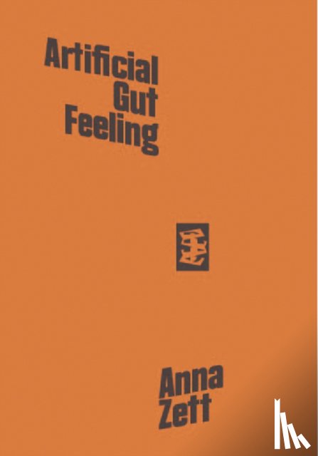 Zett, Anna - Artificial Gut Feeling