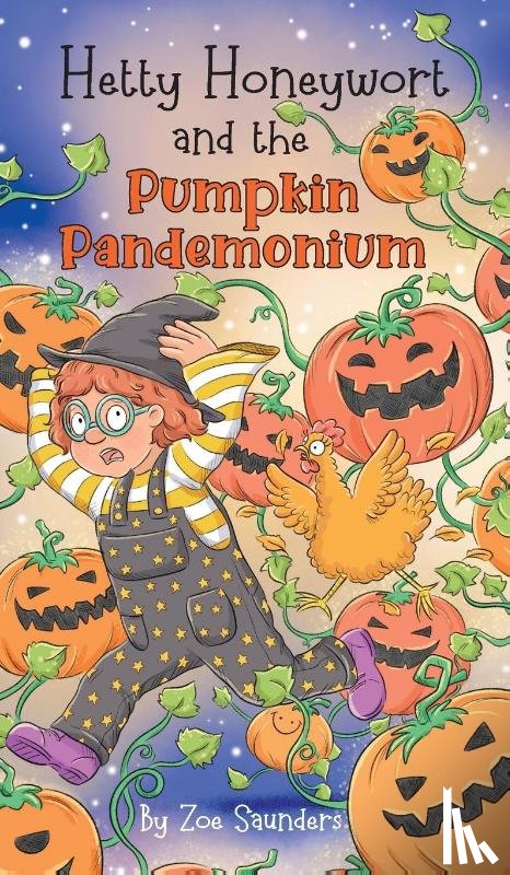 Saunders, Zoe - Hetty Honeywort and the Pumpkin Pandemonium