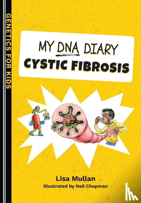 Mullan, Lisa - My DNA Diary: Cystic Fibrosis