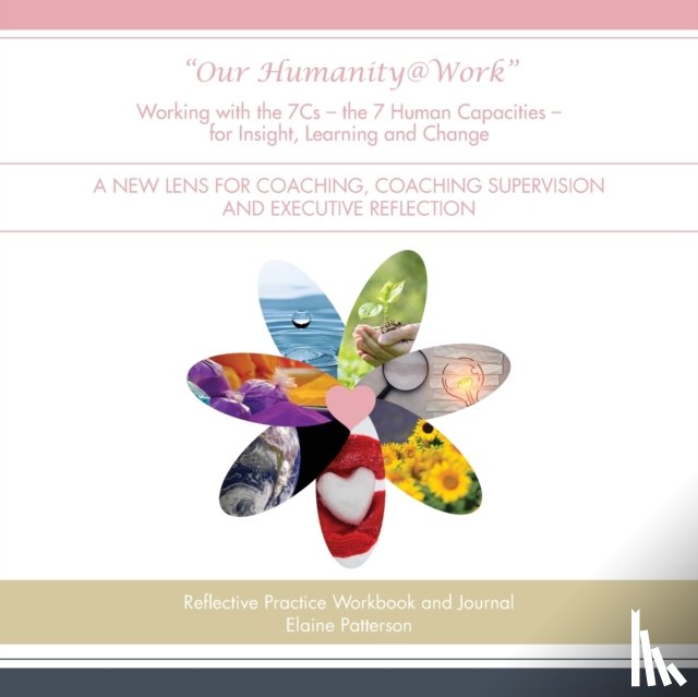 Patterson, Elaine - Our Humanity@Work Working with the 7cs