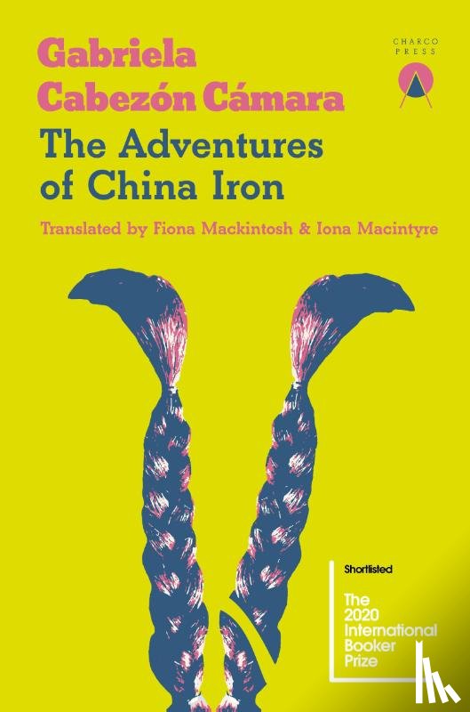 Cabezon Camara, Gabriela - The Adventures of China Iron