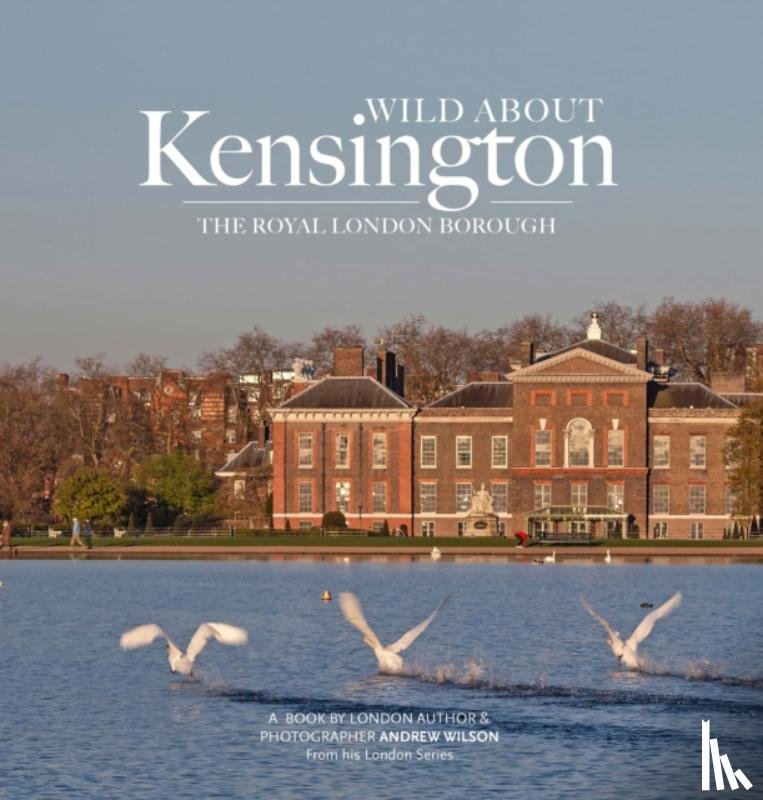 Wilson, Andrew - Wild about Kensington